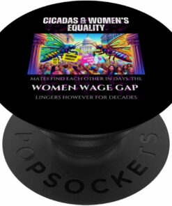 Cicadas : Women's Wage Gap Lingers for Decades PopSocket