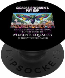 Cicada-Geddon Slow, 286 Years to EqualityTurtle-paced PopSocket