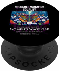Close the Wage Gap, Cicadas and Women Sing PopSocket