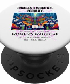 Cicadas : Close the Wage Gap, Cicadas and Women Sing PopSocket