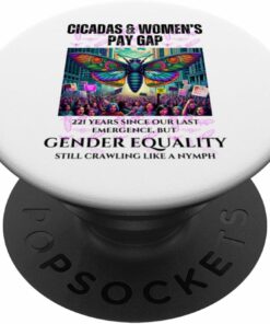 Cicadas 221 Years, Gender Equality Still Crawling PopSocket