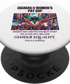 Cicadas Broods Emerge, Gender Equality Feels Eternal PopSocket