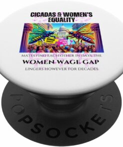 Cicadas : Women's Wage Gap Lingers for Decades PopSocket