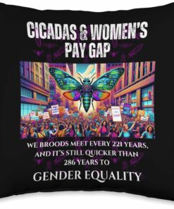 Cicadas Broods Meet, Gender Equality Wait Longer Throw Pillow