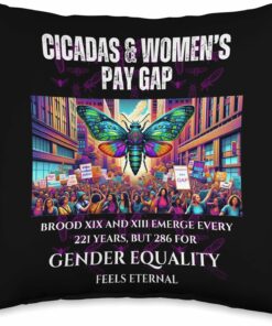 Cicadas Broods Emerge, Gender Equality Feels Eternal Throw Pillow