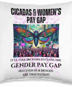 286 Years for Gender Pay Equality, Cicadas Impatient Throw Pillow