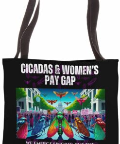 Singing Cicadas, Discordant Wage Gap Tote Bag