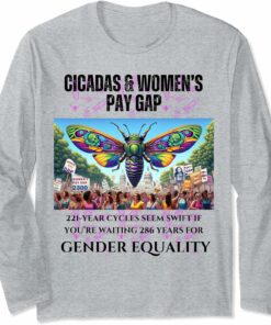 Cicadas : 221-Year Cycles, 286 for Gender Equality Long Sleeve T-Shirt