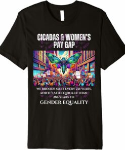 Cicadas Broods Meet, Gender Equality Wait Longer T-Shirt