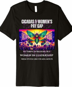 Thriving Cicadas, Stuck Women Leadership T-Shirt