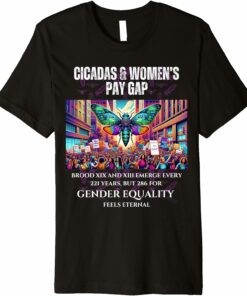 Cicadas Broods Emerge, Gender Equality Feels Eternal T-Shirt