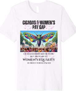 Cicada-Geddon Slow, 286 Years to equality is Turtle-paced T-Shirt