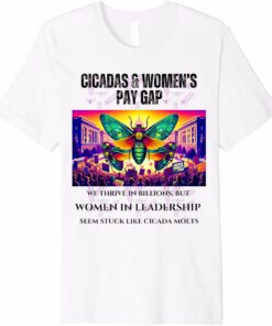 Thriving Cicadas, Stuck Women Leadership T-Shirt