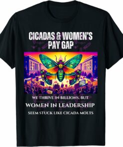 Thriving Cicadas, Stuck Women Leadership T-Shirt