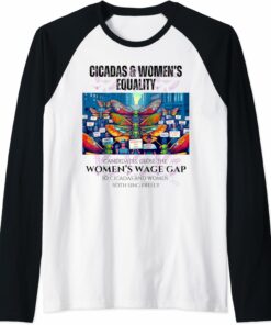 Cicadas : Close the Wage Gap, Cicadas and Women Sing Raglan T-Shirt