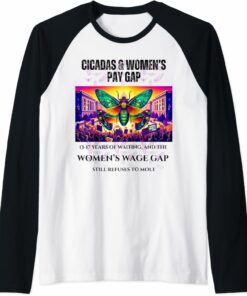 Cicadas Waiting Years, Wage Gap Unmoved Raglan T-Shirt