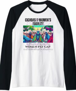 Cicadas : Pay Gap Stubborn as Cicada Shells Raglan T-Shirt