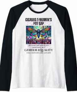 Cicadas 221 Years, Gender Equality Still Crawling Raglan T-Shirt