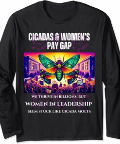 Thriving Cicadas, Stuck Women Leadership Long Sleeve T-Shirt