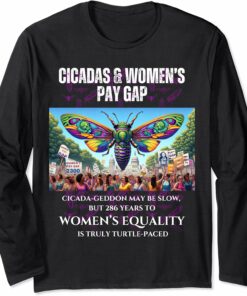 Cicada-Geddon Slow, 286 Years to EqualityTurtle-paced Long Sleeve T-Shirt