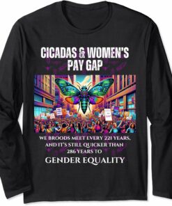 Cicadas Broods Meet, Gender Equality Wait Longer Long Sleeve T-Shirt