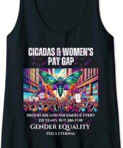 Cicadas Broods Emerge, Gender Equality Feels Eternal Tank Top T-Shirt