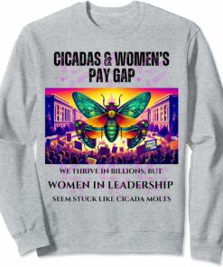 Thriving Cicadas, Stuck Women Leadership Sweatshirt