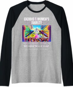Cicadas : Women's Wage Gap Lingers for Decades Raglan T-Shirt