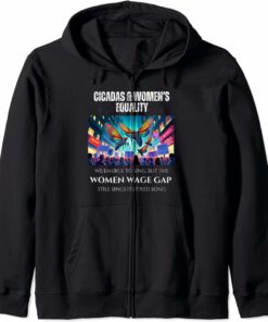 Cicadas : Wage Gap Sings Tired Song Zip Hoodie
