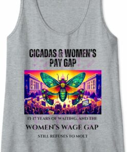 Cicadas Waiting Years, Wage Gap Unmoved Tank Top T-Shirt
