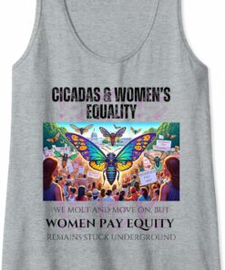 Cicadas : Women's Pay Equity Stuck Underground Tank Top T-Shirt