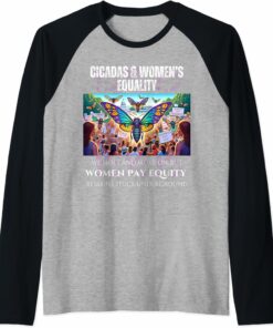 Cicadas : Women Pay Equity Stuck Underground Raglan T-Shirt