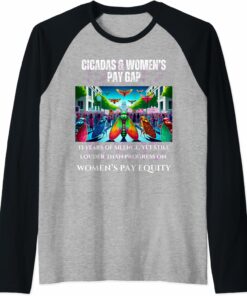Cicadas : 13 Years Silent, Pay Equity Still Lagging - Dark Raglan T-Shirt