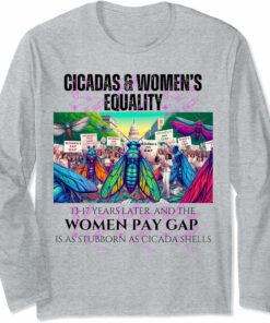 Cicadas : Pay Gap Stubborn as Cicada Shells Long Sleeve T-Shirt