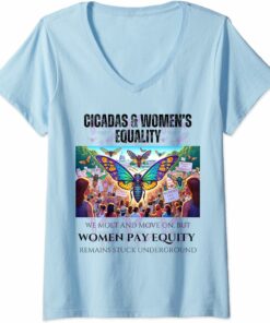 Cicadas : Women's Pay Equity Stuck Underground V-Neck T-Shirt