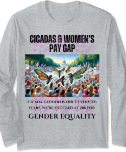 Cicada-Geddon Shocked at 286 Years for Equality Long Sleeve T-Shirt