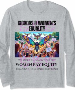 Cicadas : Women's Pay Equity Stuck Underground Long Sleeve T-Shirt