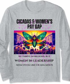 Thriving Cicadas, Stuck Women Leadership Long Sleeve T-Shirt
