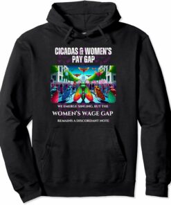 Singing Cicadas, Discordant Wage Gap Hoodie