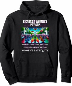 Cicadas : 13 Years Silent, Pay Equity Still Lagging - Dark Hoodie