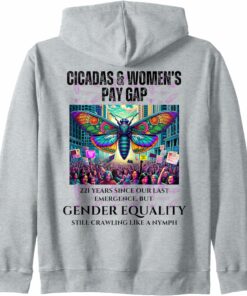 Cicadas 221 Years, Gender Equality Still Crawling Zip Hoodie